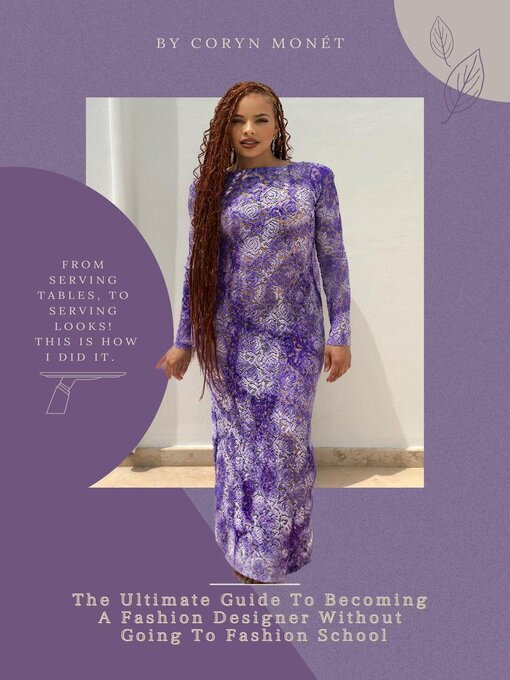 Title details for The Ultimate Guide to Becoming a Fashion Designer Without Attending Fashion School by Coryn Monét - Available